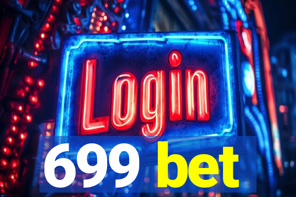 699 bet